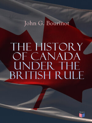 cover image of The History of Canada under the British Rule